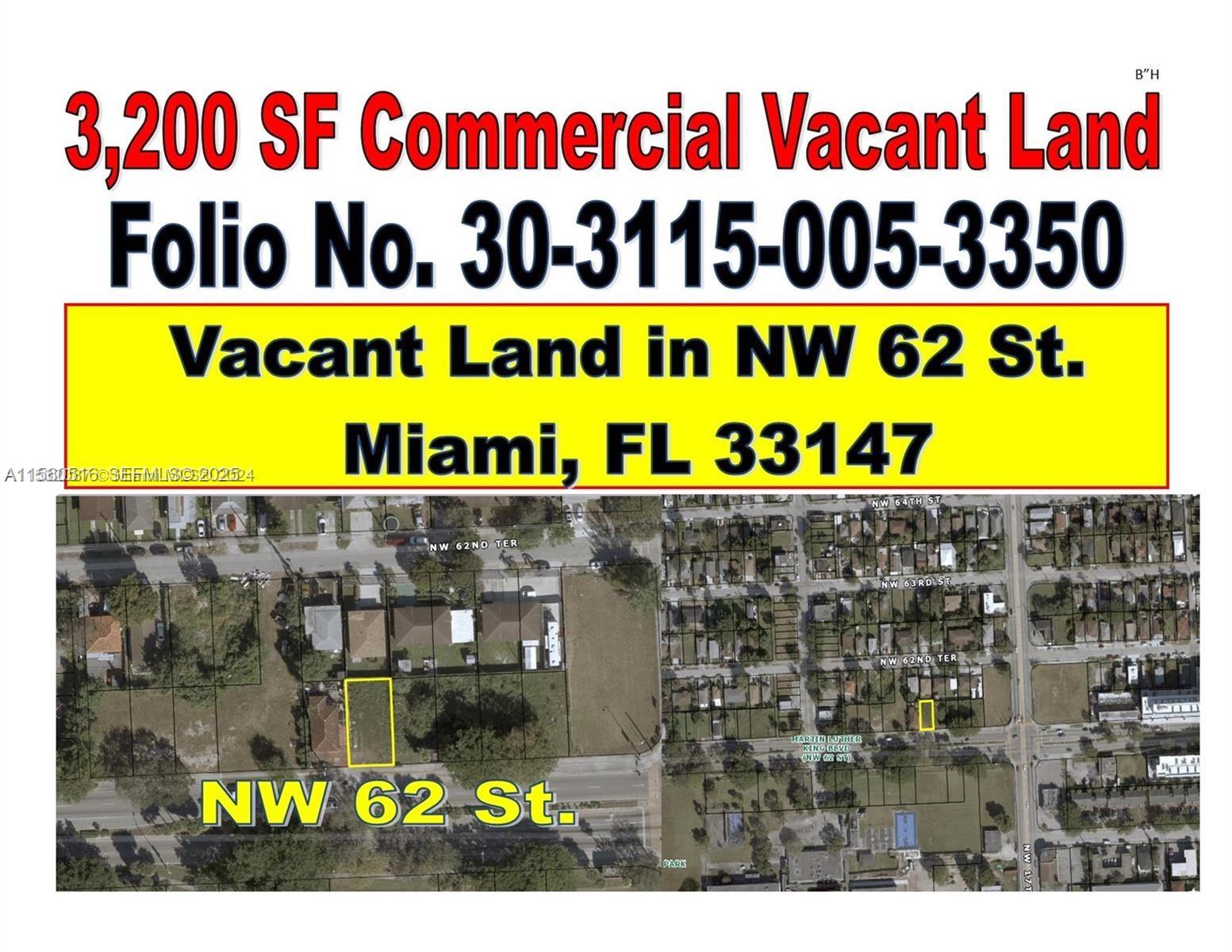 An aerial map shows a highlighted vacant lot located along a street in Miami — NW 62 STREET, Miami FL 33147, MIAMI, FL